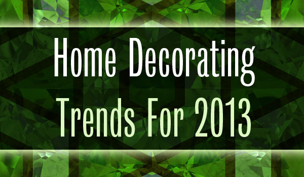 home-decorating-trends-2013