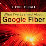 google-fiber-lori-bush